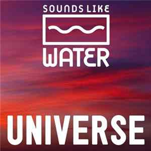 Sounds Like Water - Universe flac