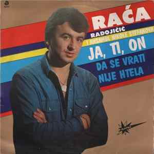 Raća Radojičić I Ansambl Nikole Stefanova - Ja, Ti, On flac