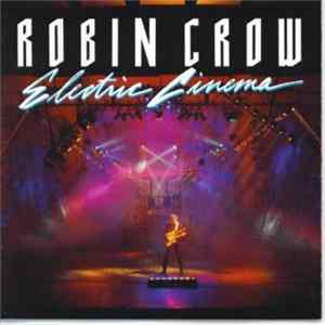Robin Crow - Electric Cinema flac