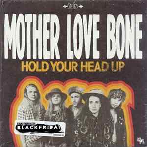 Mother Love Bone - Hold Your Head Up flac