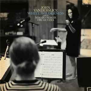 John Vanderslice With The MagikMagik Orchestra - White Wilderness flac