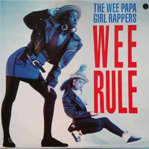 Wee Papa Girl Rappers - Wee Rule flac