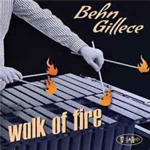 Behn Gillece - Walk Of Fire flac