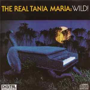 Tania Maria - The Real Tania Maria: Wild! flac