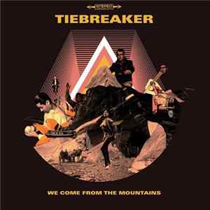 Tiebreaker - We Come From The Mountains flac