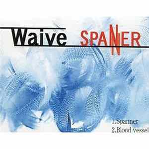 Waive - Spanner flac