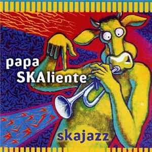 Papa SKAliente - Skajazz flac