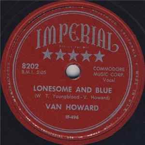 Van Howard - Lonesome And Blue / You Broke My Heart Again flac