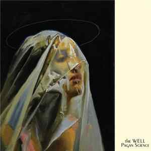 The Well - Pagan Science flac