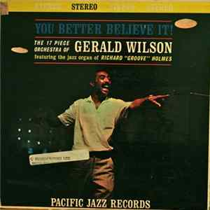 The 17 Piece Orchestra Of Gerald Wilson - You Better Believe It! flac