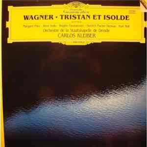 Wagner - Carlos Kleiber, Orchestre De La Staatskapelle De Dresde - Scènes de Tristan Et Isolde flac
