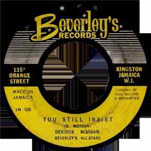 Derrick Morgan / Eric Smith / Beverley's All Stars - You Still Insist / Wonder Why flac