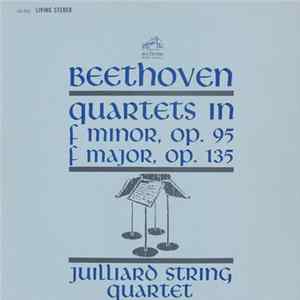 Beethoven, Juilliard String Quartet - Quartets In F Minor, Op. 95 · F Major, Op. 135 flac