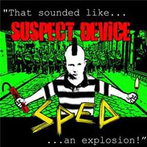Suspect Device / Sped - "That Sounded Like...An Explosion!" flac