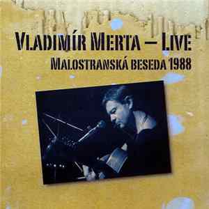 Vladimír Merta - Live Malostranská Beseda 1988 flac