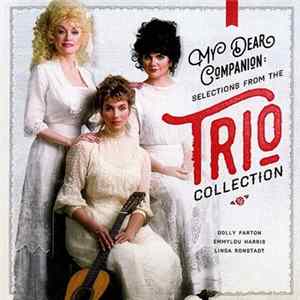 Dolly Parton, Emmylou Harris, Linda Ronstadt - My Dear Companion: Selections From The Trio Collection flac