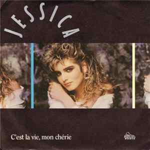 Jessica - C'est La Vie, Mon Chérie flac