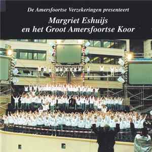 Margriet Eshuijs En Het Groot Amersfoortse Koor - Amersfoortse Verzekeingen Presenteert flac