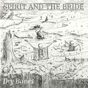Spirit And The Bride - Dry Bones flac