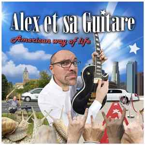 Alex Et Sa Guitare - American Way Of Life flac