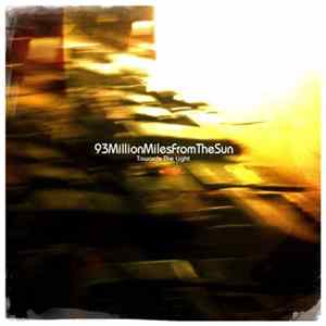 93MillionMilesFromTheSun - Towards The Light flac