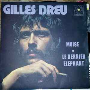 Gilles Dreu - Moise / Le Dernier Elephant flac