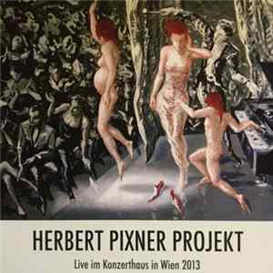 Herbert Pixner Projekt - Live Im Konzerthaus Wien 2013 flac