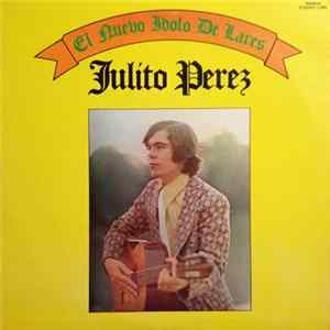 Julito Perez Con Tuto Feliciano y Su Conjunto - El Nuevo Idolo De Larres flac