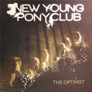 New Young Pony Club - The Optimist flac