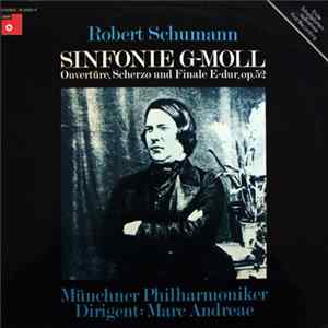 Marc Andreae - Robert Schumann - Münchner Philharmoniker - Sinfonie G-moll - Ouvertüre, Scherzo Und Finale E-dur, Op. 52 flac