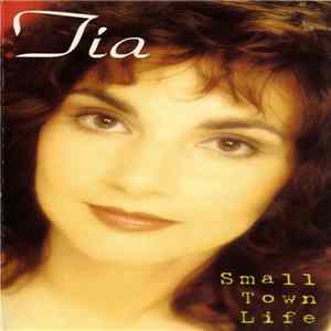 Tia - Small Town Life flac