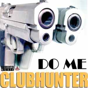 Clubhunter - Do Me flac