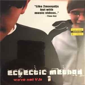 Eclectic Method - We're Not Vjs flac
