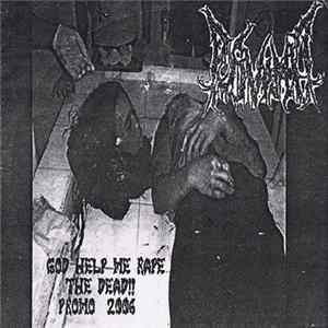 Pus Vomit - God Help Me Rape The Dead!! flac