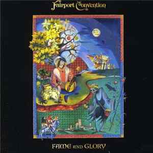 Fairport Convention - Fame And Glory flac