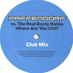 Paffendorf vs. The Real Booty Babes - Where Are You 2007 flac