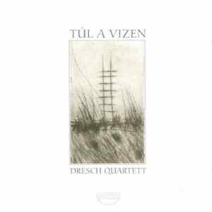 Dresch Quartett - Túl A Vizen flac