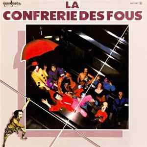 La Confrérie Des Fous - La Confrérie Des Fous flac