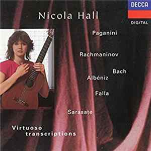 Paganini, Rachmaninov, Bach, Albéniz, Falla, Sarasate — Nicola Hall - Virtuoso Guitar Transcriptions flac