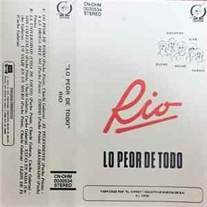 Rio - Lo Peor De Todo flac