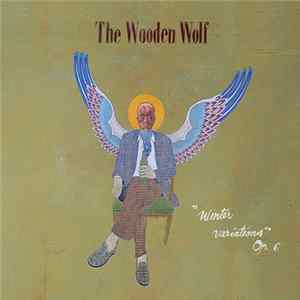 The Wooden Wolf - "Winter Variations" Op. 6 flac