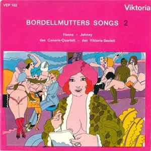 Hanne , Johnny, das Canarie-Quartett, das Viktoria-Sextett - Bordellmutters Songs 2 flac