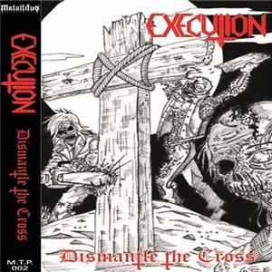 Execution - Dismantle The Cross flac