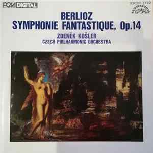 Berlioz, Czech Philharmonic Orchestra, Zdeněk Košler - Symphony Fantastique, Op. 14 flac