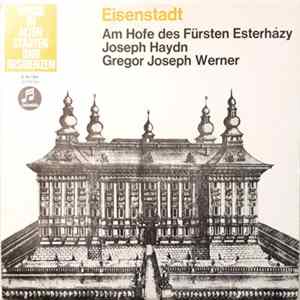 Joseph Haydn, Gregor Joseph Werner - Eisenstadt - Am Hofe Des Fürsten Esterhazy flac