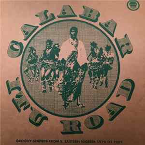 Various - Calabar-Itu Road: Groovy Sounds From South Eastern Nigeria (1972-1982) flac