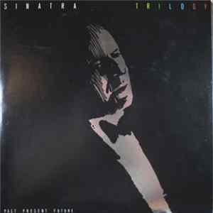 Frank Sinatra - Trilogy: Past, Present & Future flac