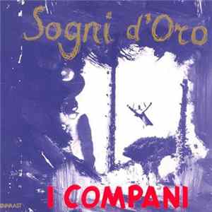 I Compani - Sogni D'Oro flac