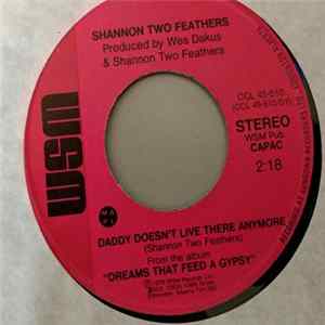 Shannon Two Feathers - Daddy Doesn't Live There Anymore / Maria flac