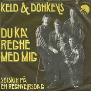 Keld & Donkeys - Du Ka' Regne Med Mig flac
